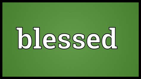 blessed traduction|what does blessed mean in the bible.